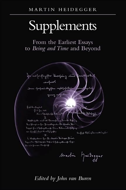 Supplements: From the Earliest Essays to Being and Time and Beyond - Contemporary Continental Philosophy Books for Academic Study & Research