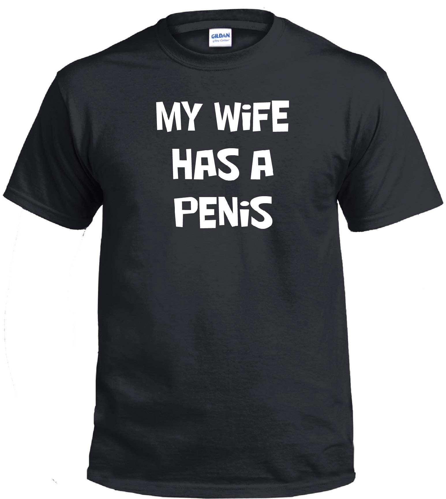 Funny Sarcastic T-Shirt - 'My Wife Has a Penis' Black Tee for Men - Perfect for Comedy Lovers, Prank Gifts & Couples Humor