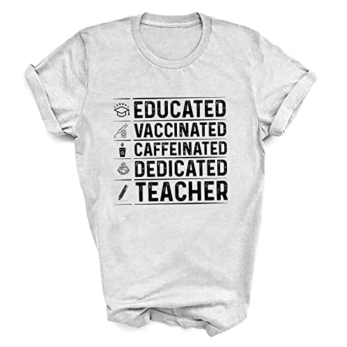 Educated Vaccinated Teacher T-Shirt - Coffee Lover Gift for Educators