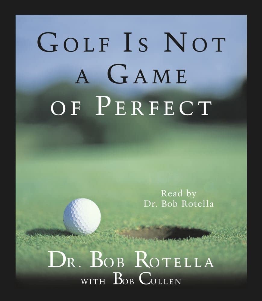 Golf Is Not A Game Of Perfect - Improve Your Golf Skills & Mental Game | Golf Training Guide for Beginners & Pros | Perfect for Practice, Tournaments & Leisure Play