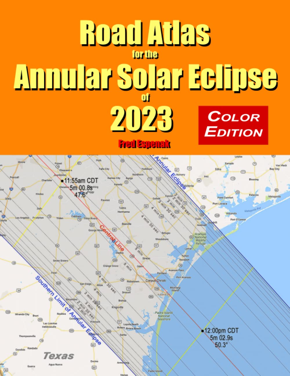 2023 Annular Solar Eclipse Road Atlas - Color Edition | Perfect for Travelers & Astronomy Enthusiasts | Road Trip Planning & Celestial Event Viewing Guide