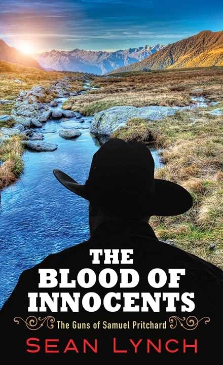 The Blood of Innocents (The Guns of Samuel Pritchard Book 3) - Western Adventure Novel for Fans of Historical Fiction & Action-Packed Stories