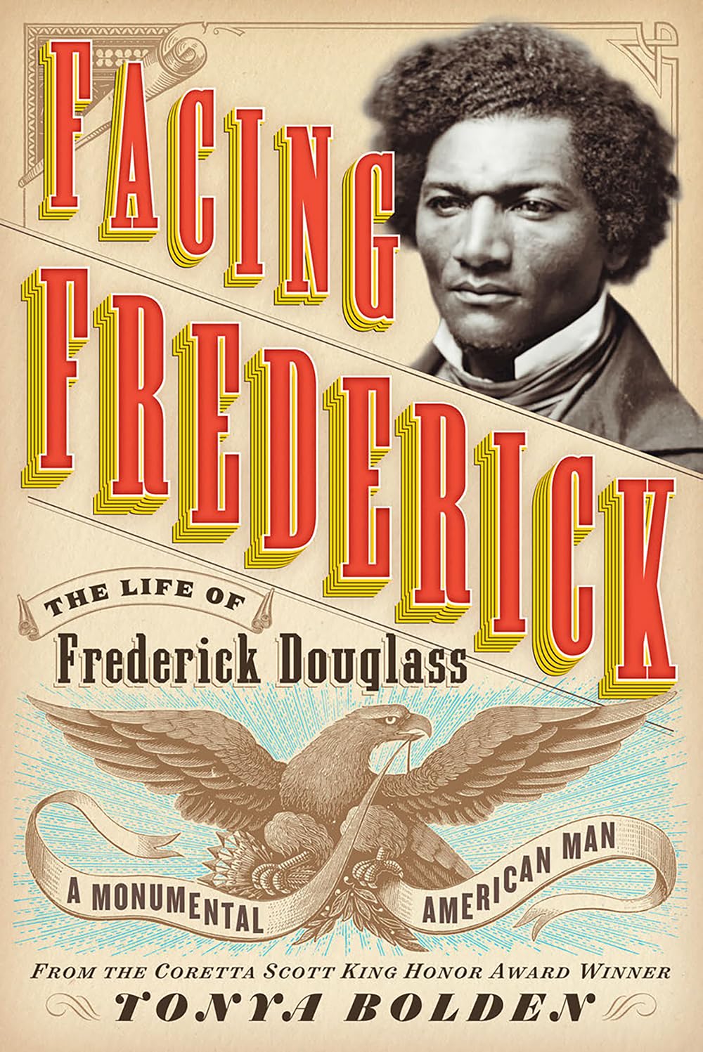 Facing Frederick: The Life of Frederick Douglass - Biography of an Iconic American Leader | Inspiring Historical Book for Students & Educators
