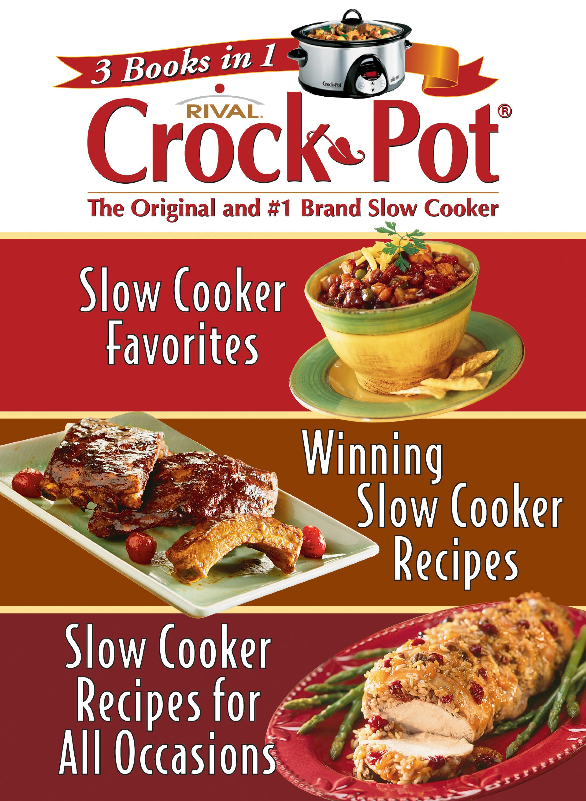 3-in-1 Slow Cooker Recipe Book: Crock Pot Favorites, Winning Recipes & Occasion-Specific Meals - Perfect for Family Dinners, Potlucks & Holiday Gatherings