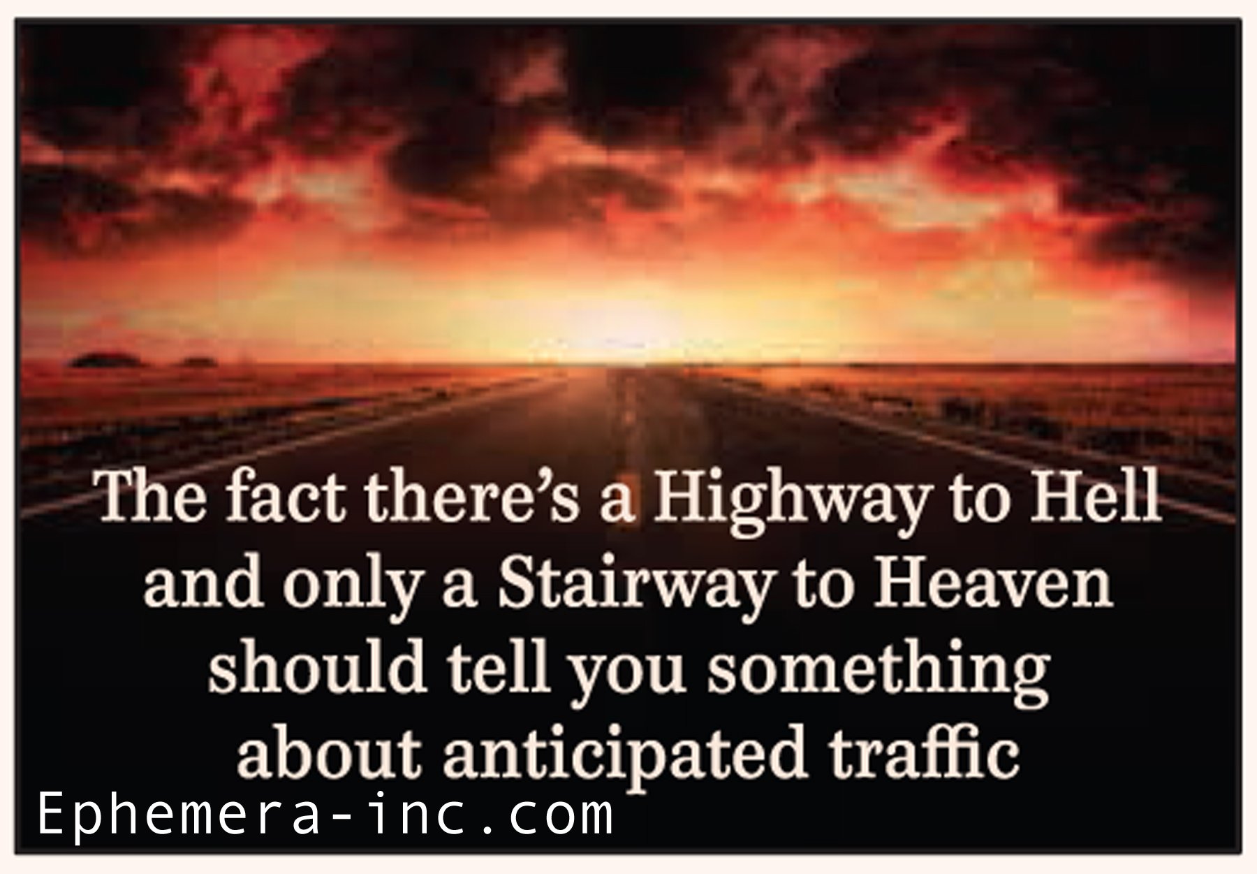 Ephemera Inc Rectangle Magnet - Highway to Hell & Stairway to Heaven Quote - Funny Car Decal, Office Fridge Decor, Whiteboard Accessory for Home & Workplace