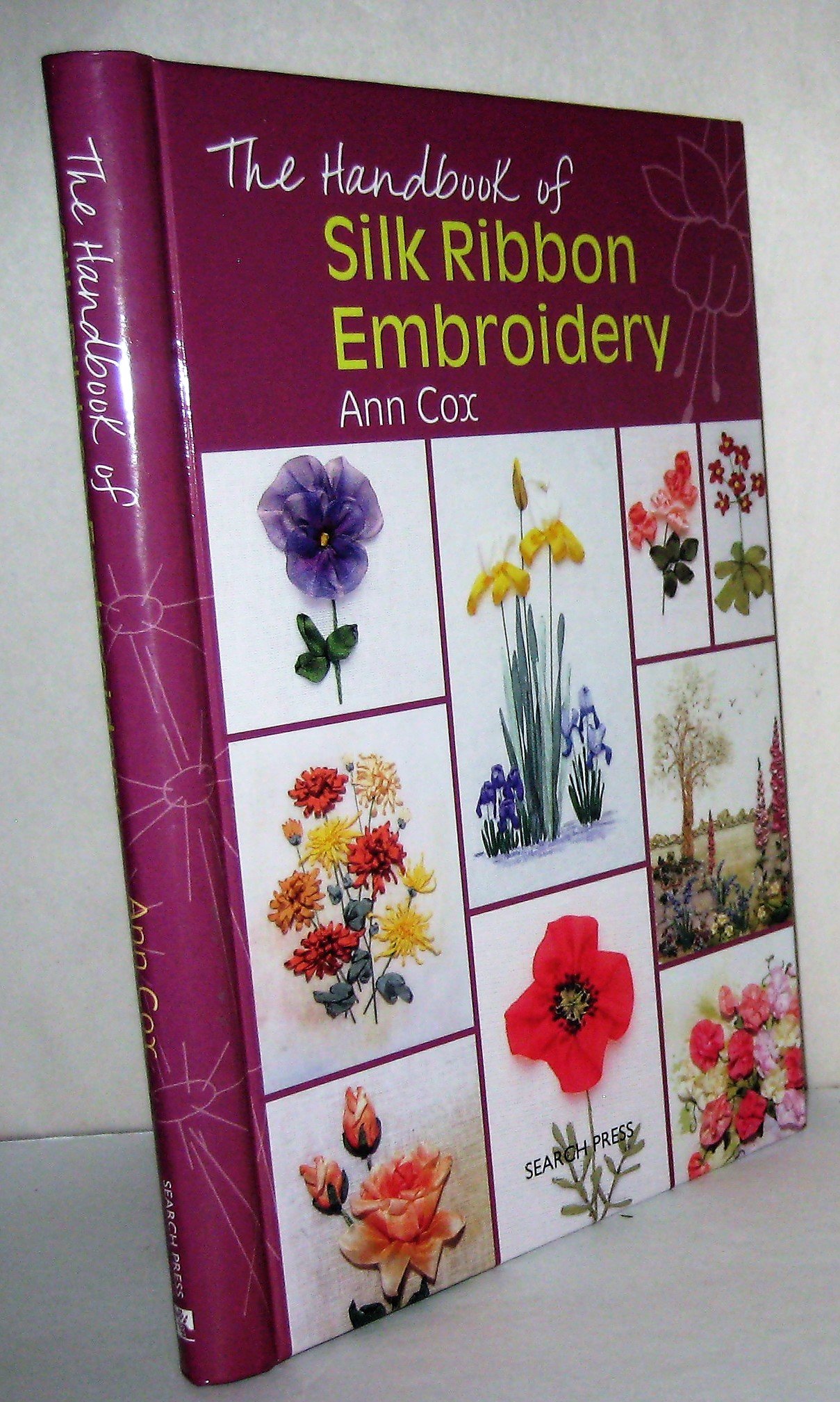 The Ultimate Guide to Silk Ribbon Embroidery - Techniques, Patterns & Tips for Beautiful Floral Designs | Perfect for DIY Home Decor, Wedding Bouquets & Fashion Accessories