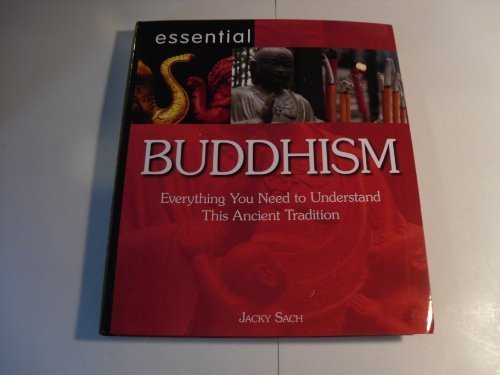 Essential Buddhism: A Beginner's Guide to Buddhist Teachings & Practices | Meditation, Mindfulness & Spiritual Growth for Daily Life