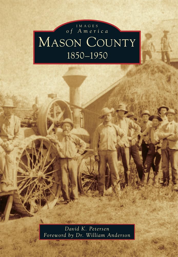 Mason County: 1850-1950 - Historical Photos & Stories of America | Perfect for History Buffs & Genealogy Research