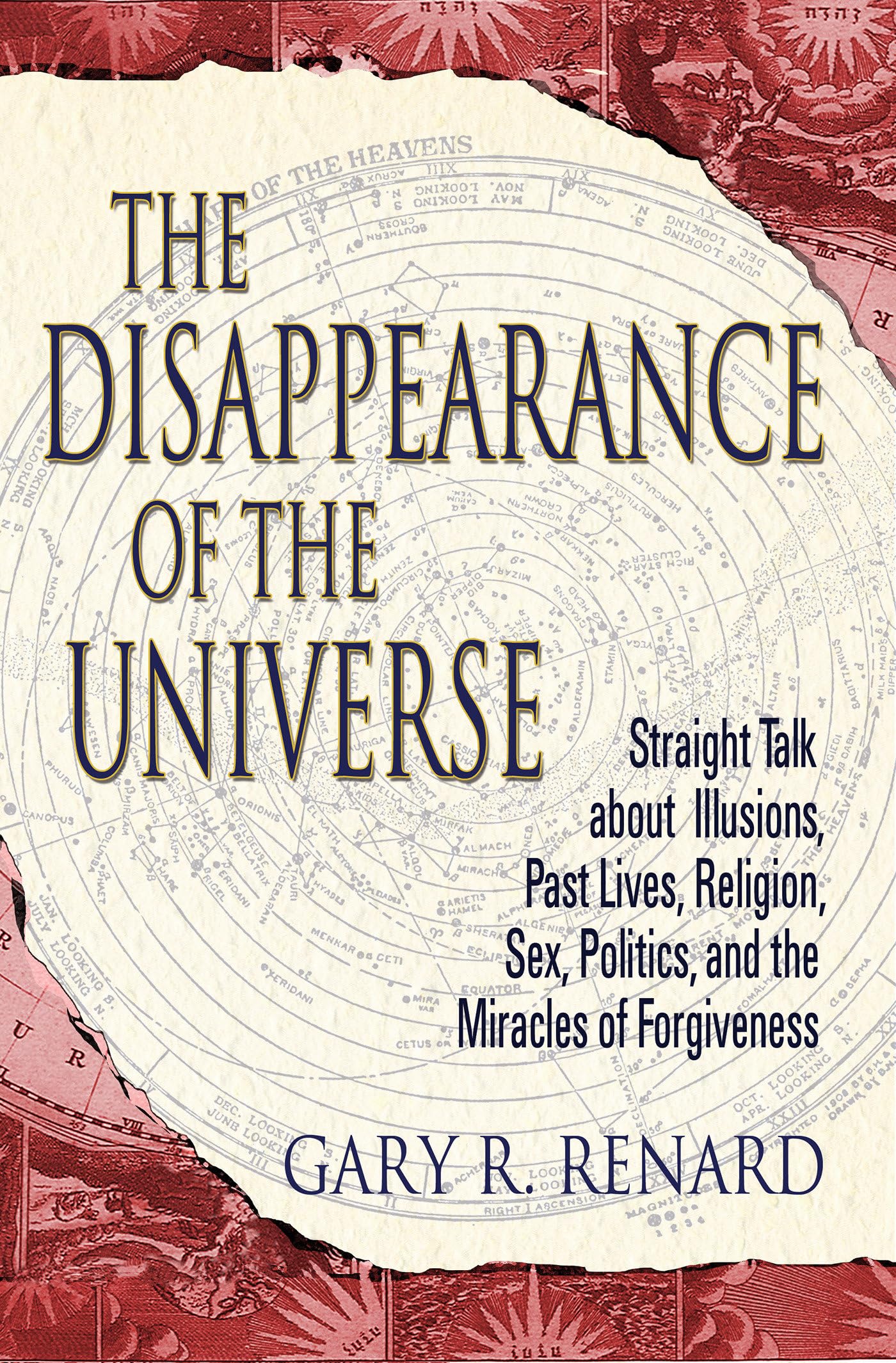 The Disappearance of the Universe Book: Straight Talk on Illusions, Past Lives & Forgiveness Miracles | Spiritual Growth, Self-Help & Enlightenment Guide for Meditation & Personal Transformation