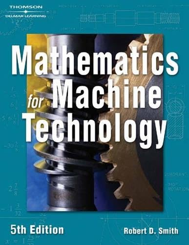 Mathematics for Machine Technology 5th Edition - Essential Math Textbook for CNC Programming, Machining Calculations & Technical Education