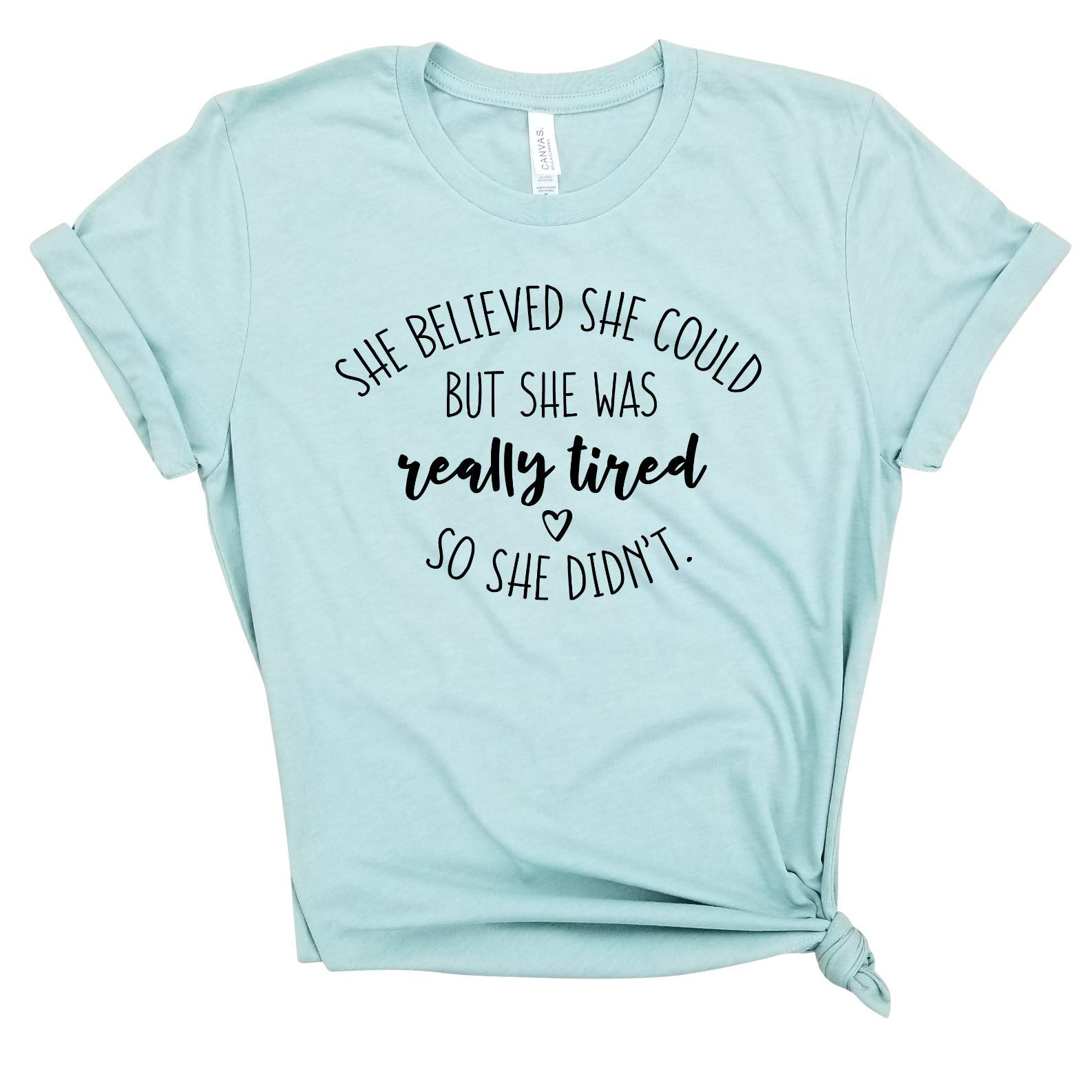 She Believed She Could But She Was Really Tired So She Didn't - Funny Inspirational Graphic Tee for Women | Trendy Saying T-Shirt | Cute Casual Wear for Brunch, Work, or Everyday Outfits