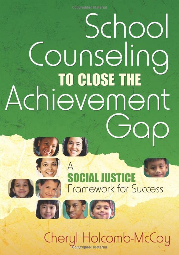 School Counseling to Close the Achievement Gap: A Social Justice Framework for Student Success | Empowering Educators & Supporting Underprivileged Students