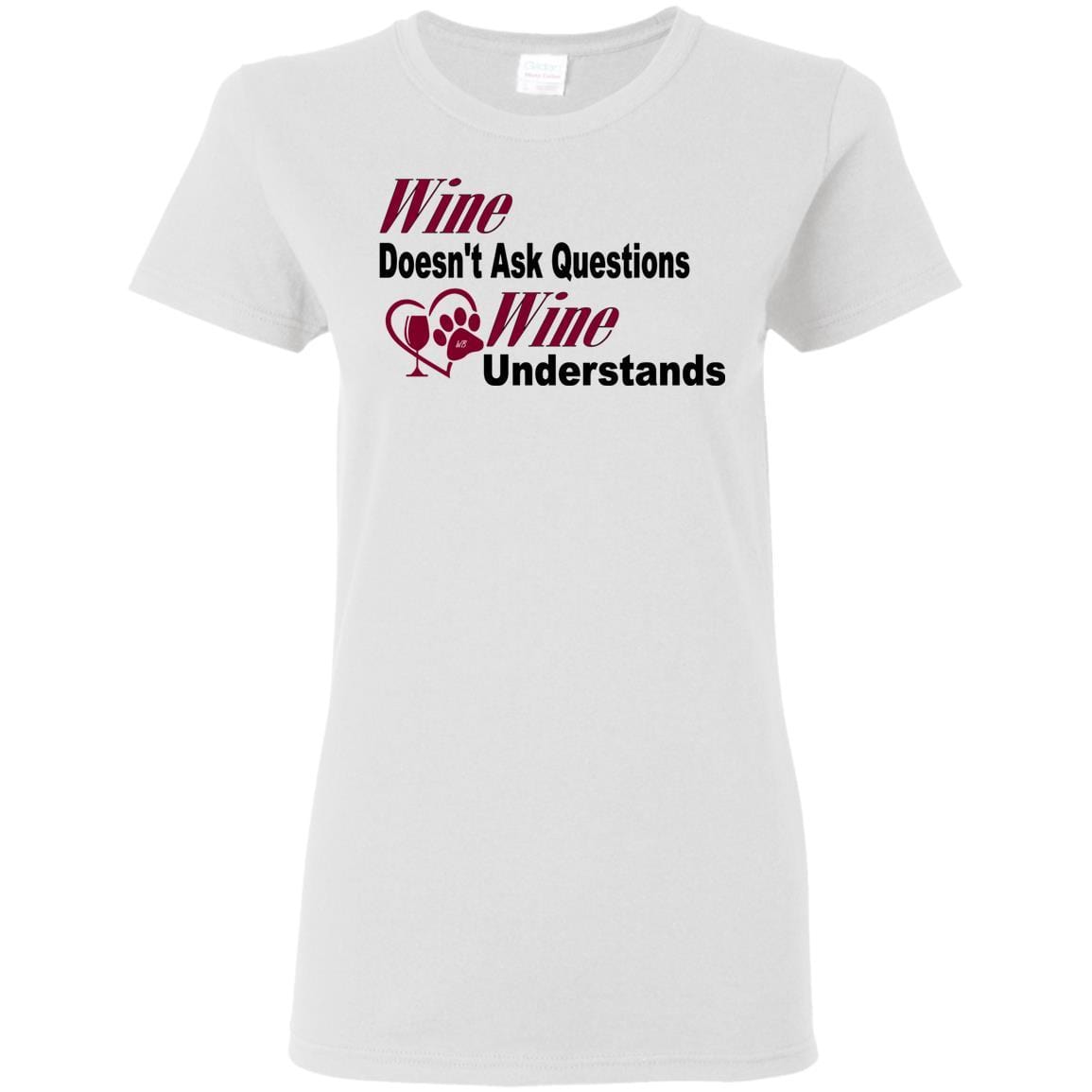 Wine Doesn't Ask Questions Funny Ladies T-Shirt - Burgundy Lettering Graphic Tee for Women | Casual Wear, Girls Night Out, Wine Lovers Gift