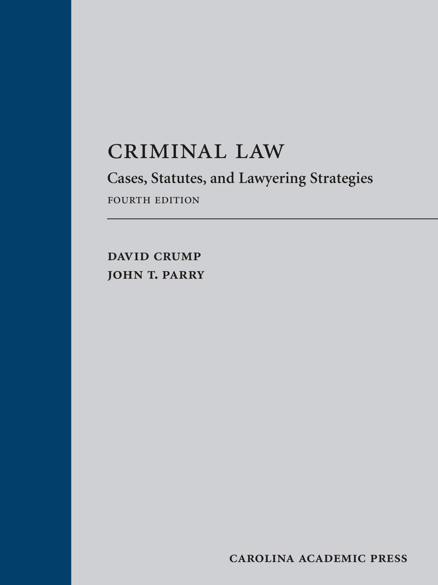 Criminal Law Books: Cases, Statutes & Legal Strategies for Lawyers & Law Students - Essential Study Guide for Courtroom Success & Legal Practice