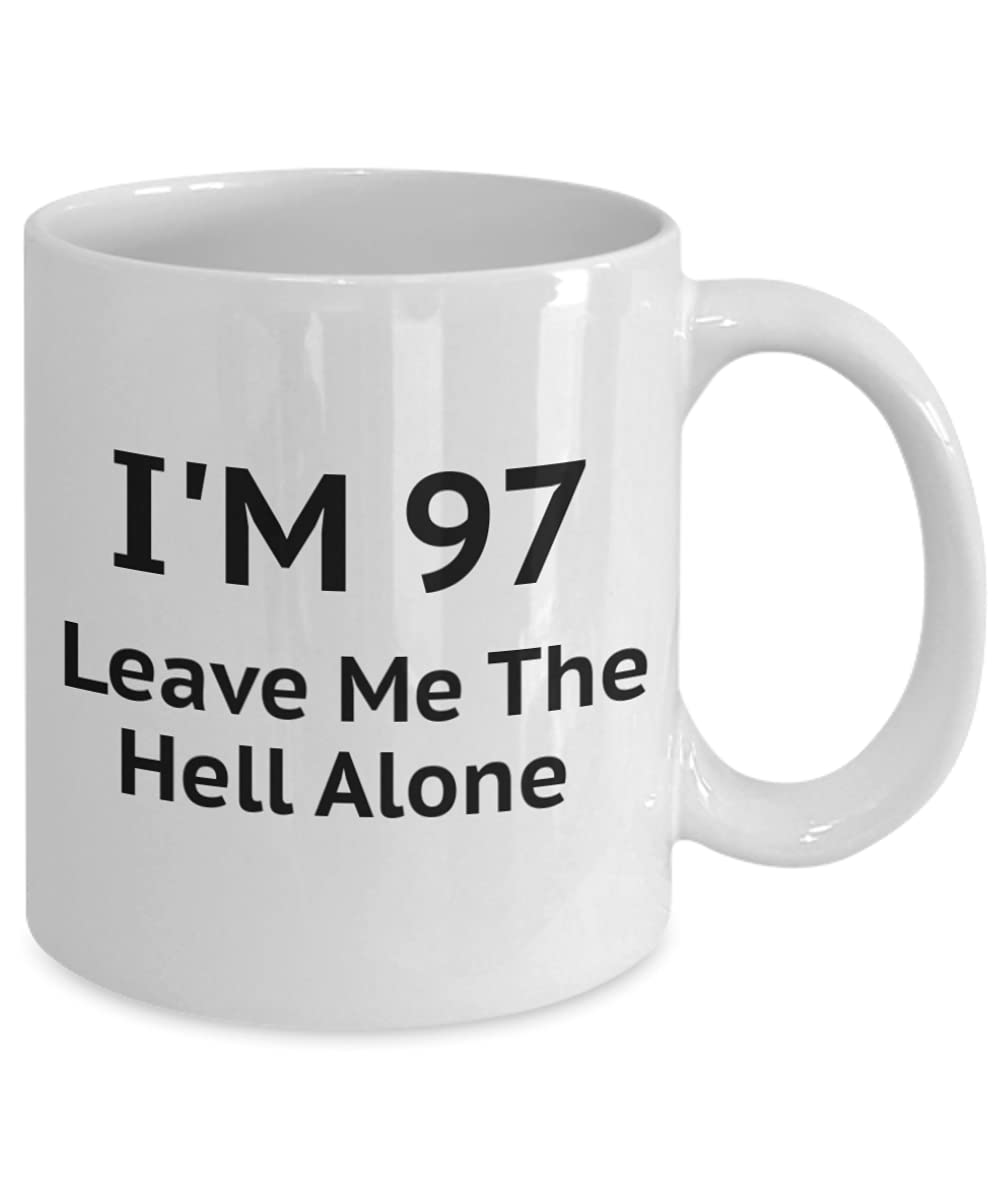 97th Birthday Coffee Mug - 11oz Funny Quote Gift for Seniors & Retirement