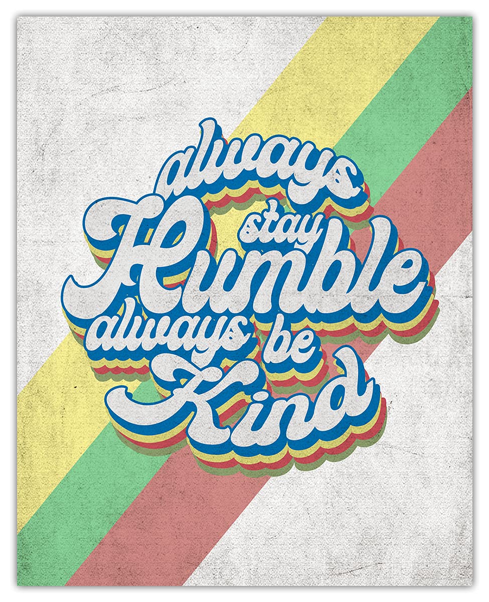 Motivational Wall Art - 'Always Stay Humble Always Be Kind' 8x10 Inspirational Poster for Office & Home Decor - Positive Affirmations Artwork for Men, Women & Kids - Perfect for Bedroom, Classroom & Workspace Motivation
