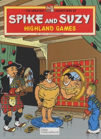 Highland Games - Greatest Adventures of Spike & Suzy | Classic Comic Series for Kids & Collectors | Perfect for Family Reading & Nostalgic Gift Ideas
