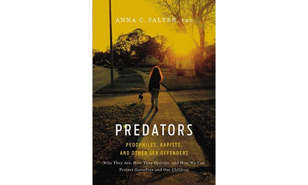 Predators: Pedophiles, Rapists & Sex Offenders - True Crime Book for Psychology & Criminal Justice Studies