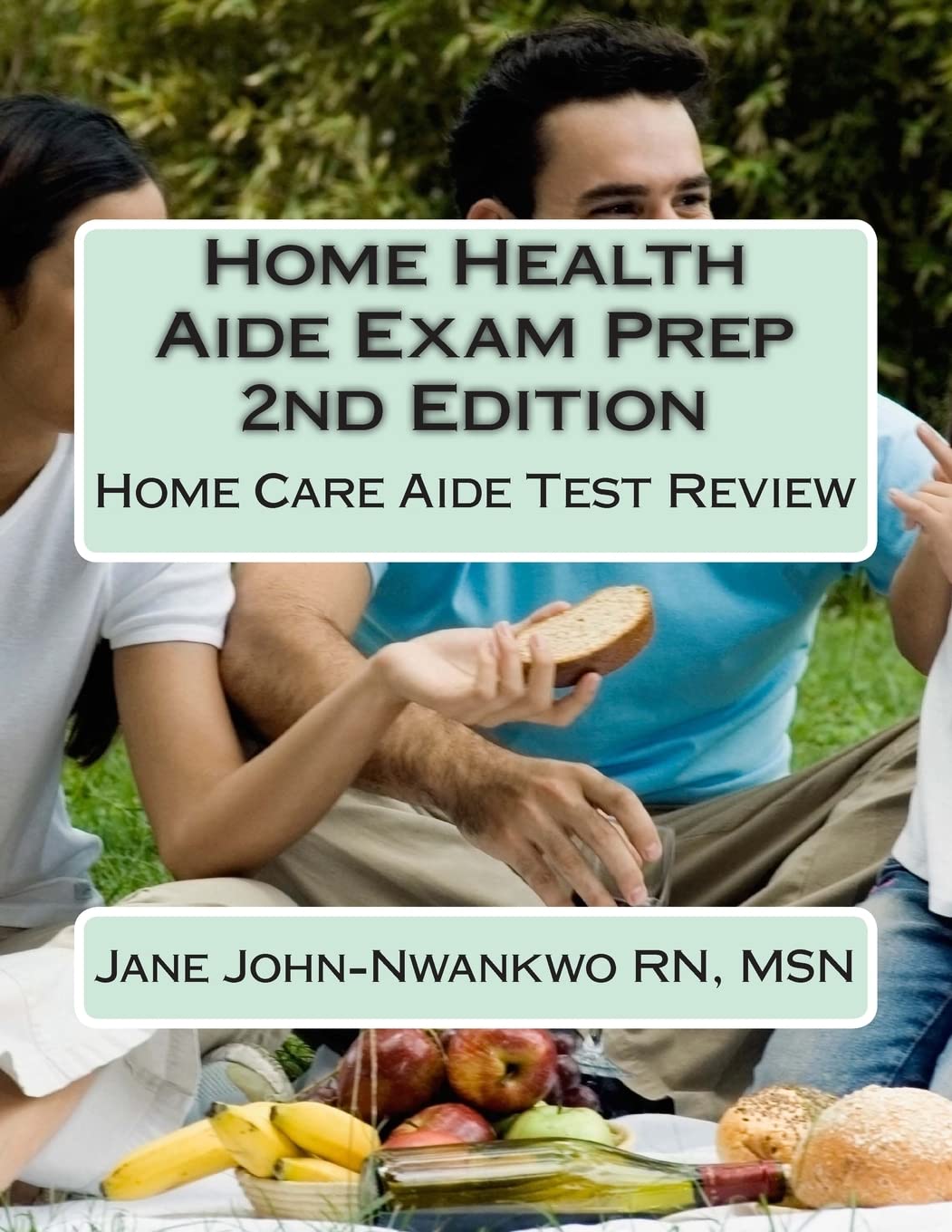 Home Health Aide Exam Prep Book 2024 - Complete Study Guide for Home Care Aide Certification Test with Practice Questions | Perfect for Nursing Students & Caregivers