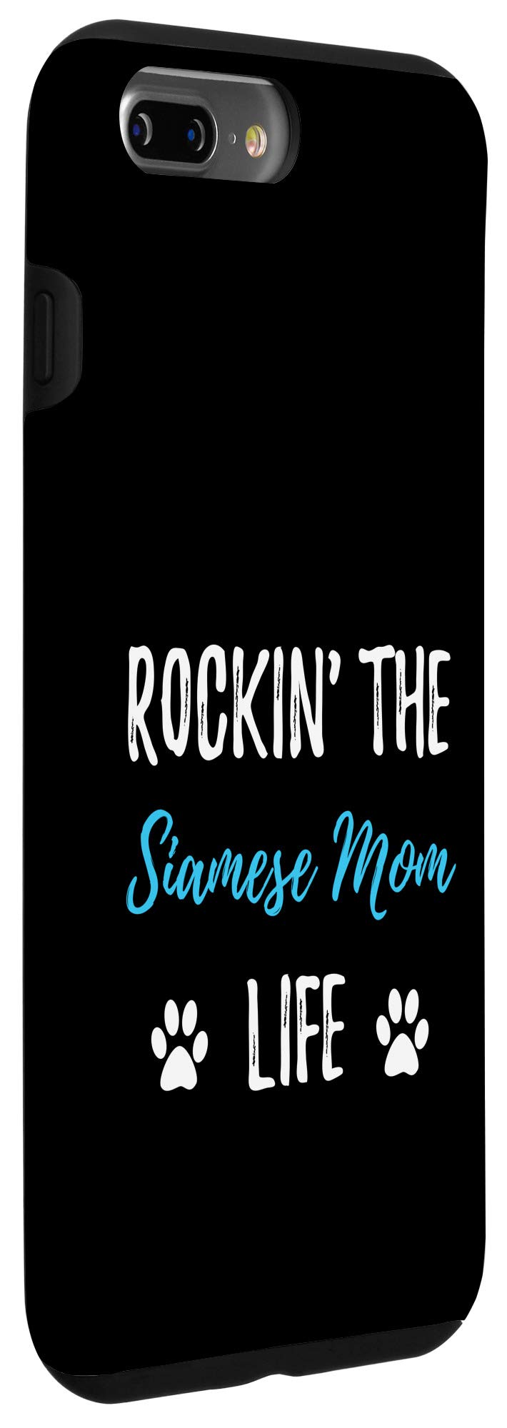 Funny Cat Lovers iPhone 7 Plus/8 Plus Phone Case - Siamese Mom Life Design | Perfect Gift for Cat Owners & Humor Lovers (Use at Home, Office, Travel)