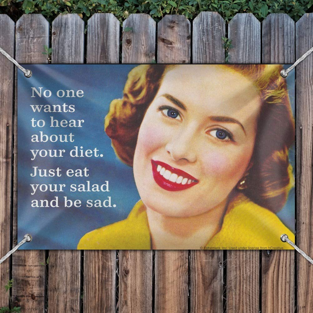 No One Wants to Hear About Your Diet Just Eat Your Salad and Be Sad - Funny Humor Wall Sign for Home, Office & Business Decor - Perfect for Kitchens, Break Rooms & Gifts