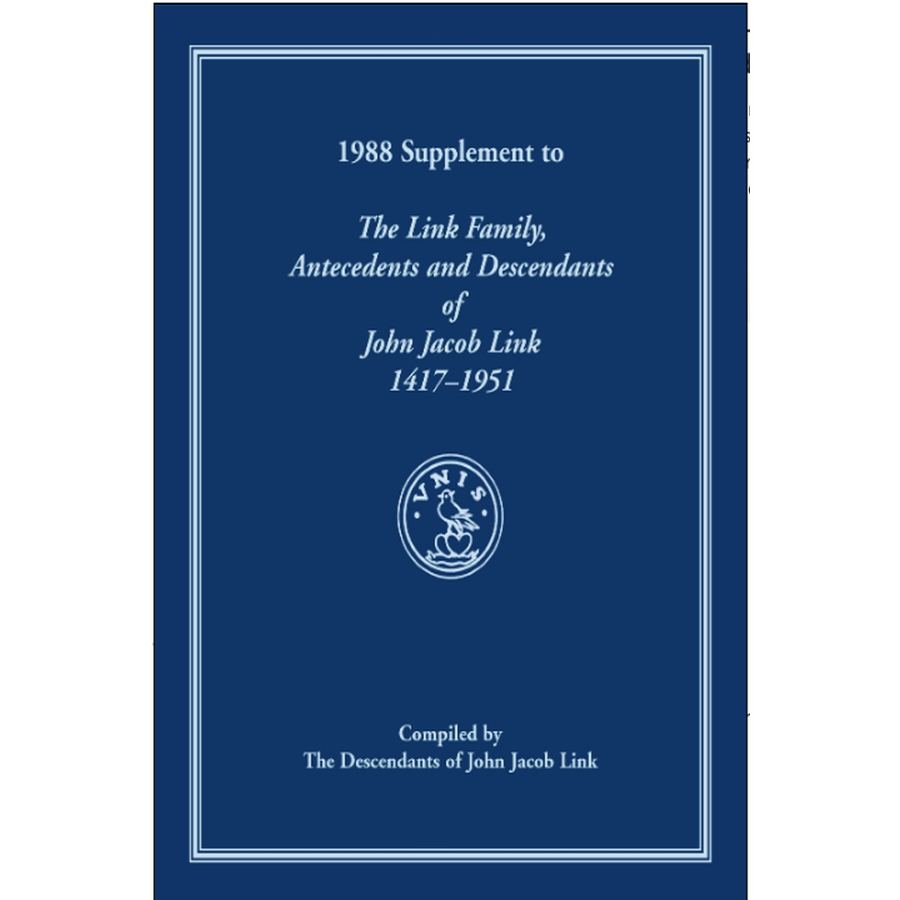 1988 Supplement to The Link Family Genealogy Book: Ancestors & Descendants of John Jacob Link (1417-1951) | Compiled by Descendants | Perfect for Family History Research & Genealogy Enthusiasts