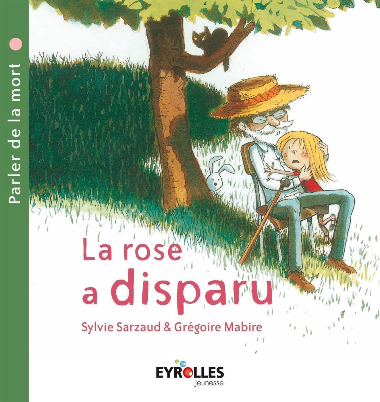 The Rose Has Disappeared: A Children's Book About Loss and Grieving - Helping Kids Understand Death Through a Gentle Story | Perfect for Parents, Teachers & Counselors