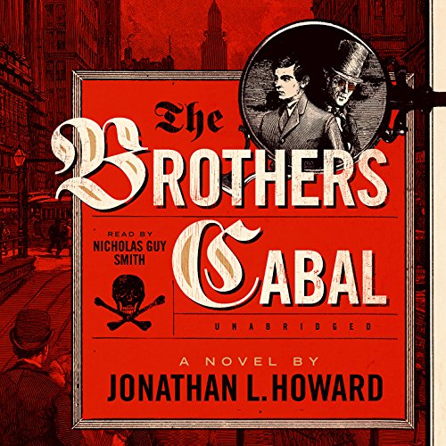 The Brothers Cabal (Johannes Cabal Series Book 4) - Dark Fantasy Novel | Supernatural Adventure, Gothic Horror Fiction | Perfect for Fans of Occult Mysteries & Victorian-Era Thrillers