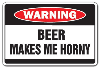 Funny Beer Makes Me Horny Sign - Bar Decor, Man Cave Sign, Gag Gift for Beer Lovers - Perfect for Home Bars, Bachelor Parties & Pub Decor