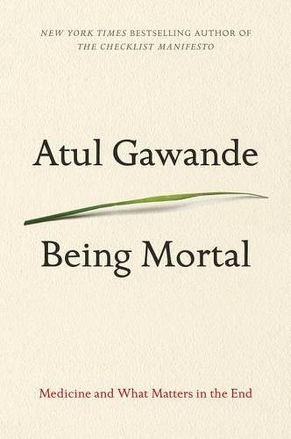 Being Mortal: Medicine and What Matters in the End - End-of-Life Care Guide for Patients & Families | Hospice Planning, Palliative Care, Aging with Dignity