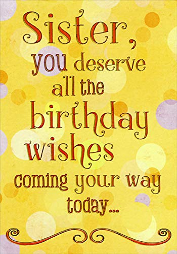 Designer Greetings 'You Deserve The Wishes' Yellow Birthday Card for Sister - Perfect for Sister's Birthday Celebrations & Special Occasions