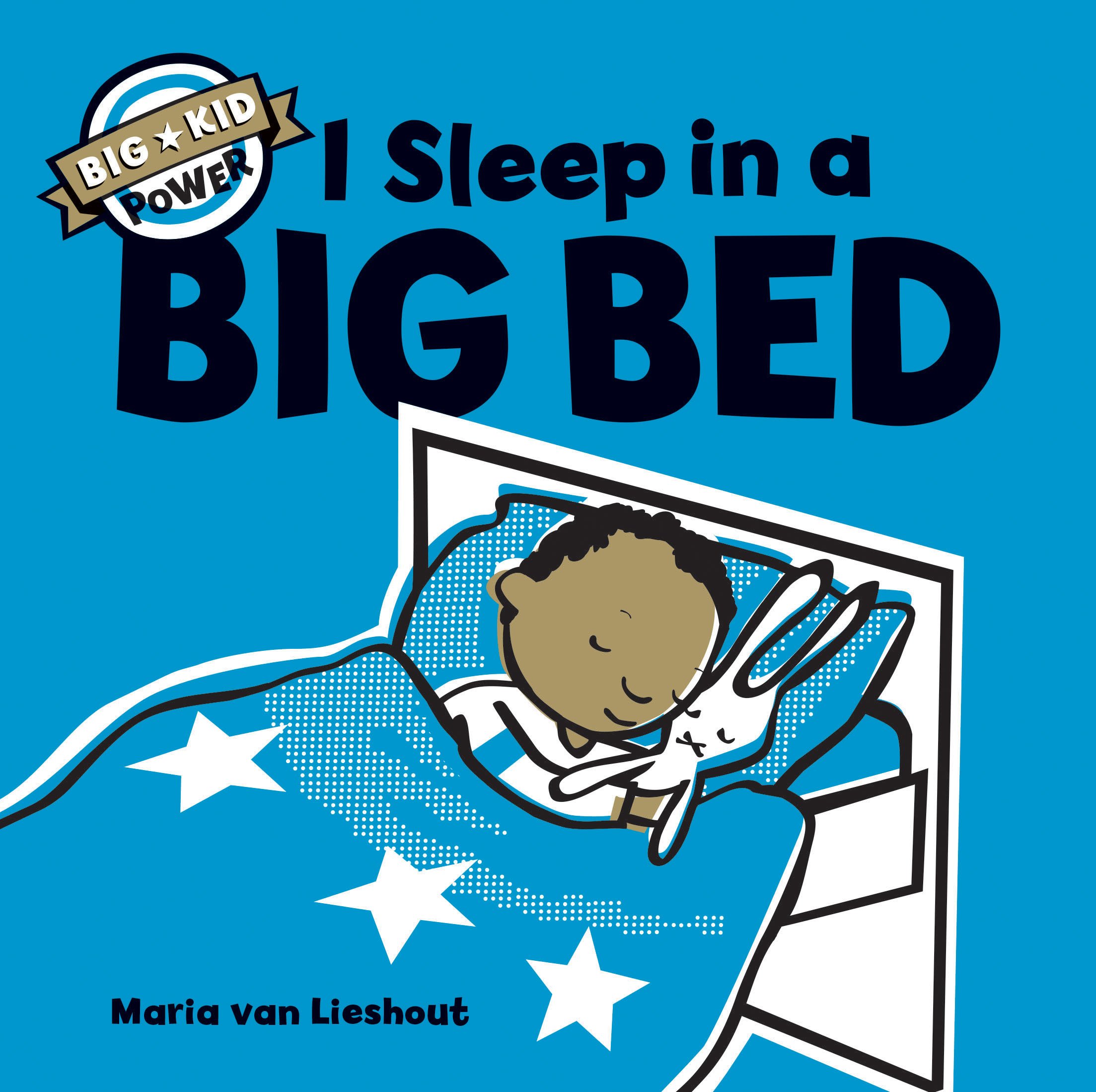 I Sleep in a Big Bed - Milestone Books for Kids | Big Kid Books for Young Readers (Big Kid Power) | Bedtime Story & Growing Up Transition