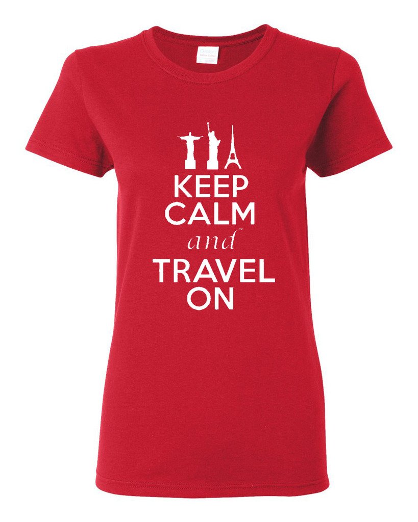 Keep Calm and Travel On Women's T-Shirt - Comfortable Casual Tee for Travel, Vacation & Adventure - Perfect Gift for Female Travelers