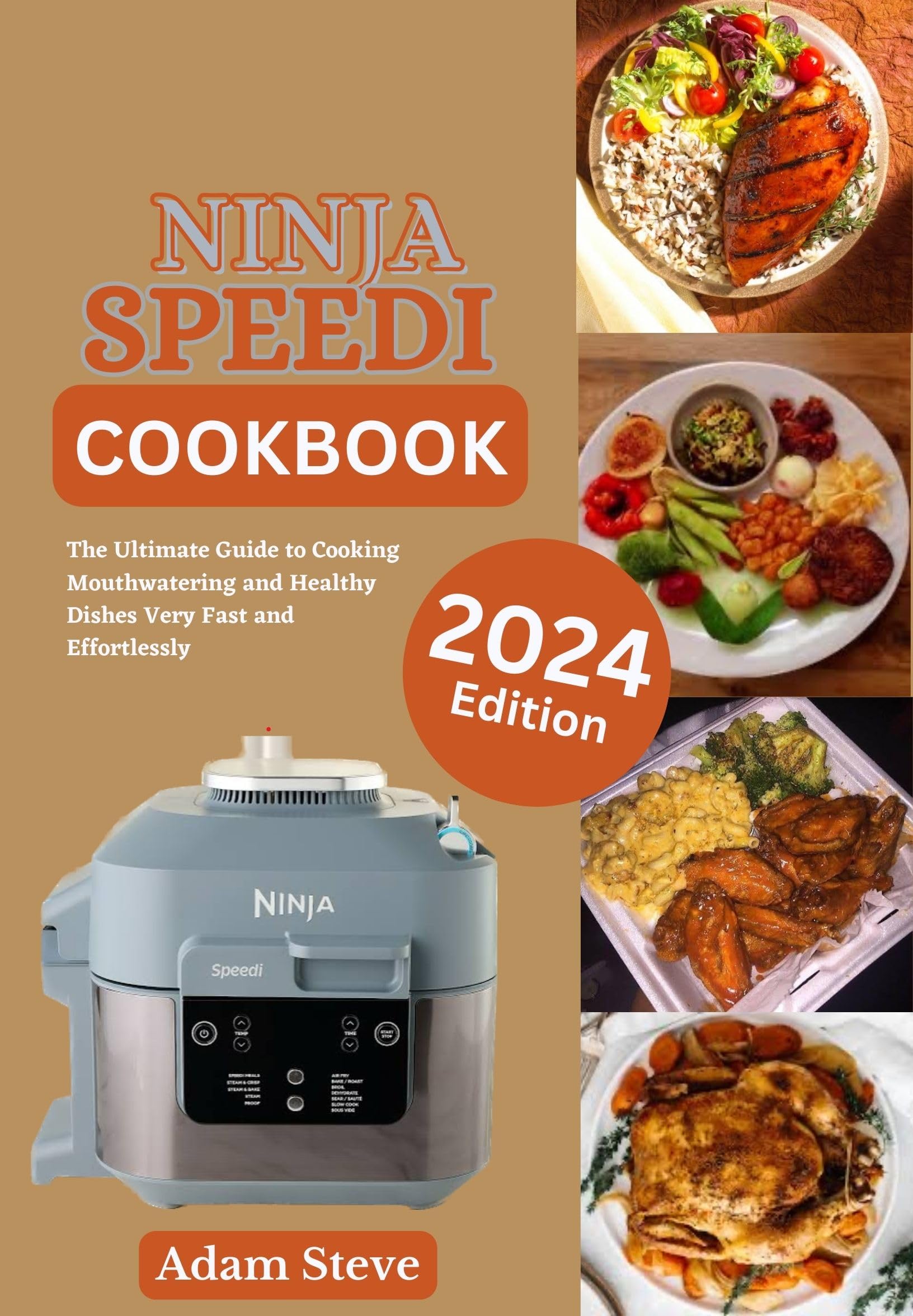 Ninja Speedi Cookbook 2024: Ultimate Guide to Fast & Healthy Cooking - Perfect for Busy Weeknights & Meal Prep