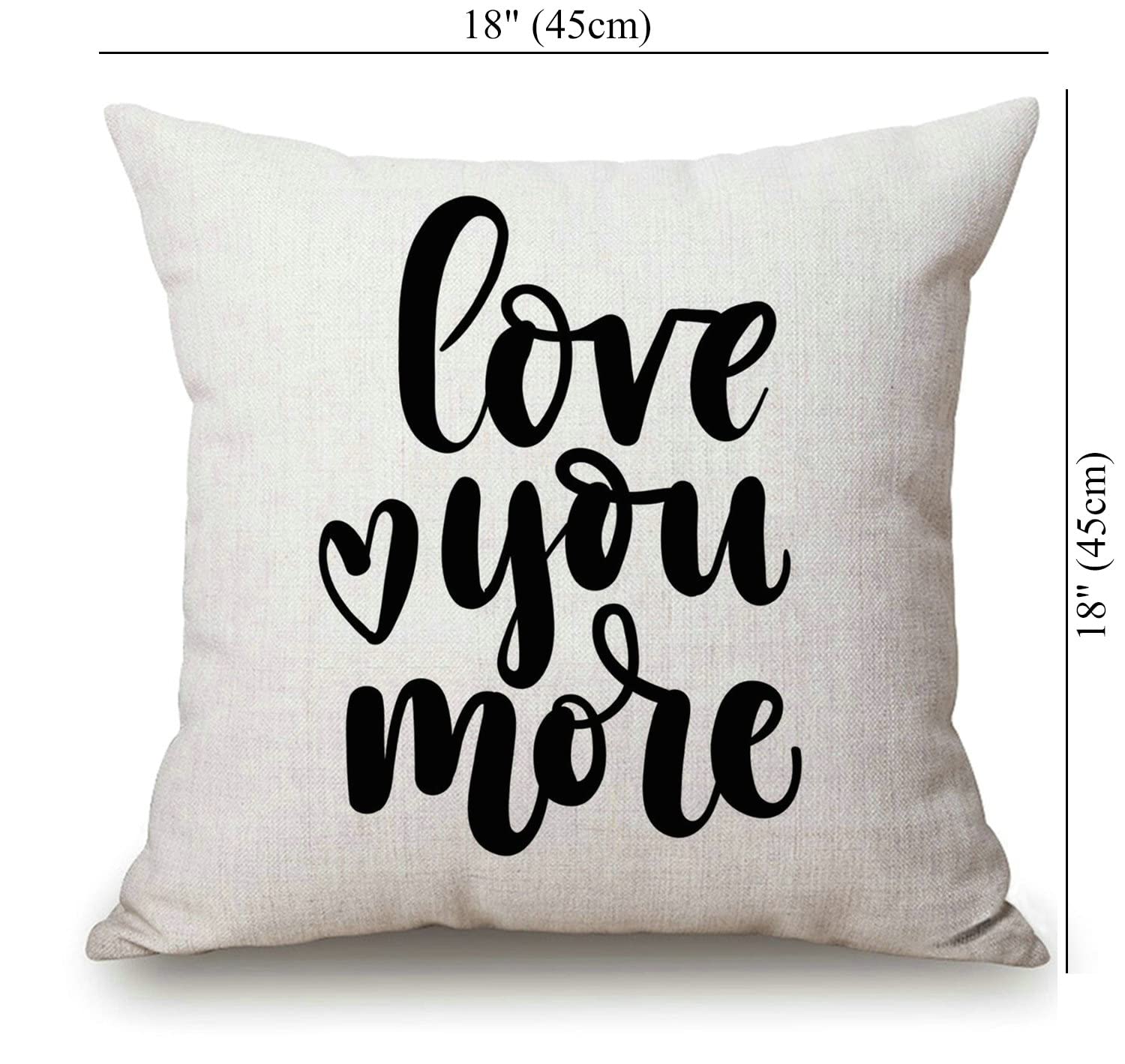 Love You More Decorative Throw Pillow Cover 18x18 Inch - Soft Cotton Linen Square Pillow Case for Couch, Sofa & Bed - Home Decor Accent for Living Room, Bedroom & Nursery