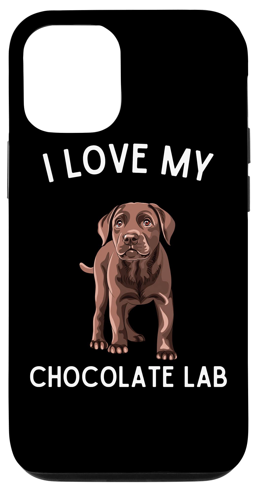 Funny Chocolate Labrador Dog Phone Case for iPhone 12/12 Pro - Cute I Love My Chocolate Lab Protective Cover - Perfect Gift for Dog Lovers & Pet Owners (Home, Office, Travel)