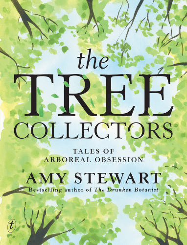 The Tree Collectors: Tales of Arboreal Obsession - Inspiring Stories for Nature Lovers & Outdoor Enthusiasts