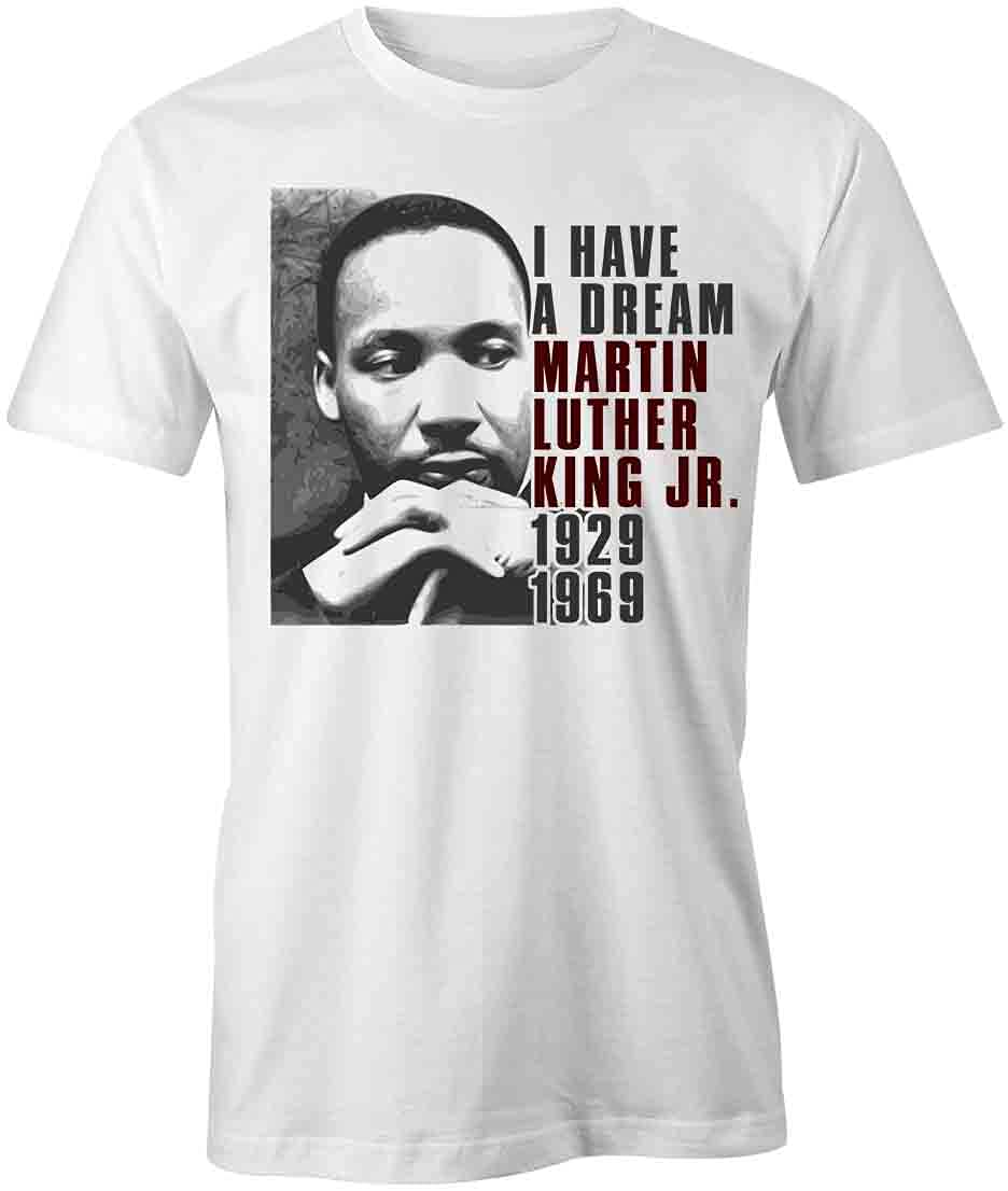 Martin Luther King Jr. 'I Have A Dream' Inspirational Graphic T-Shirt - White Cotton Printed Tee for Civil Rights Supporters & History Enthusiasts | Perfect for MLK Day, Black History Month & Social Justice Events