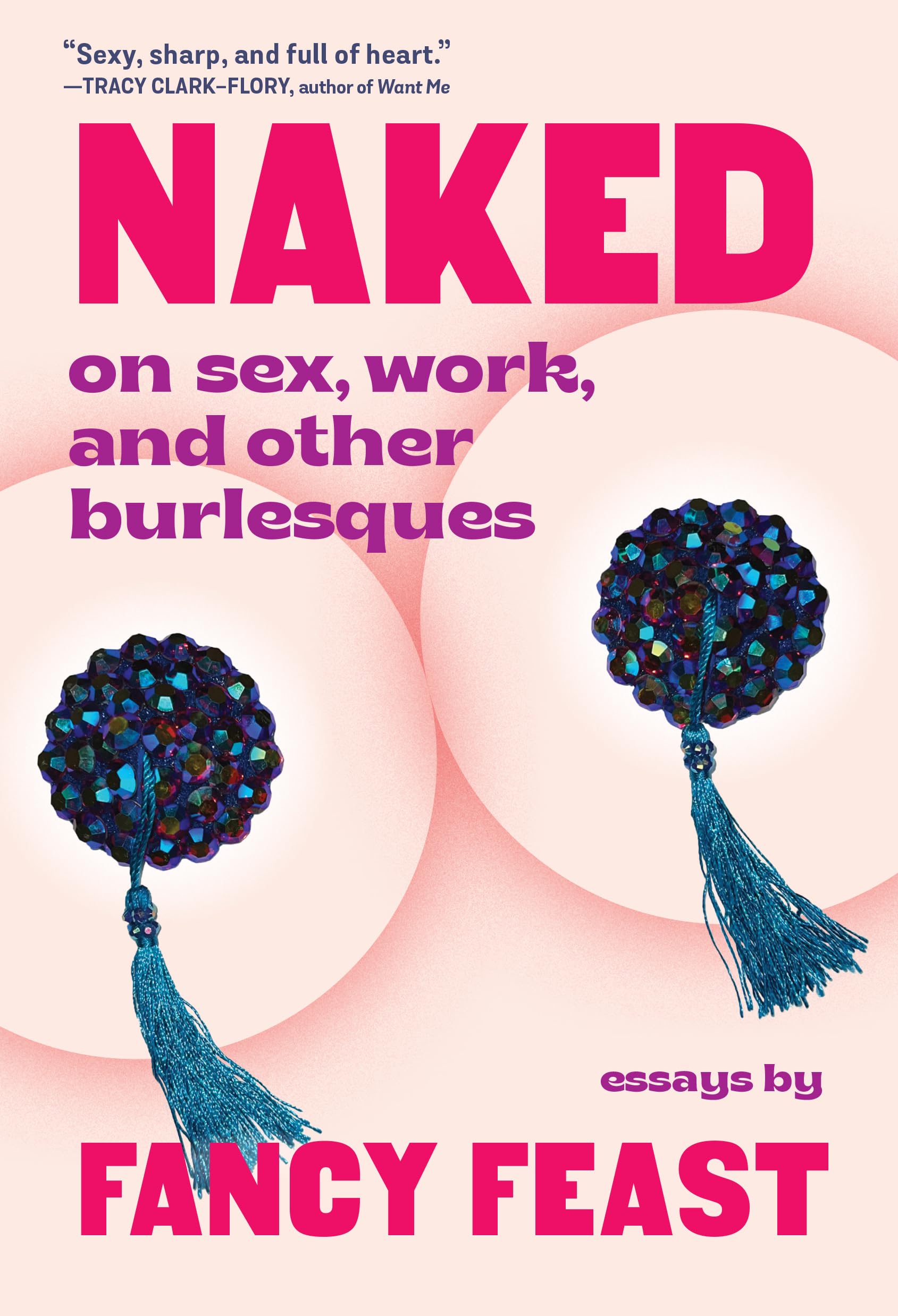 Naked: A Memoir on Sex, Work & Burlesque - Perfect for Book Clubs & Feminist Discussions