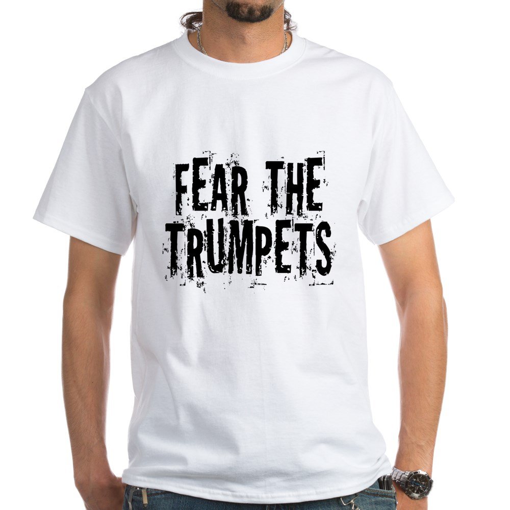 Fear The Trumpets White Cotton T-Shirt | Funny Music Lover Graphic Tee | Casual Wear for Concerts, Band Practice & Everyday Outfits