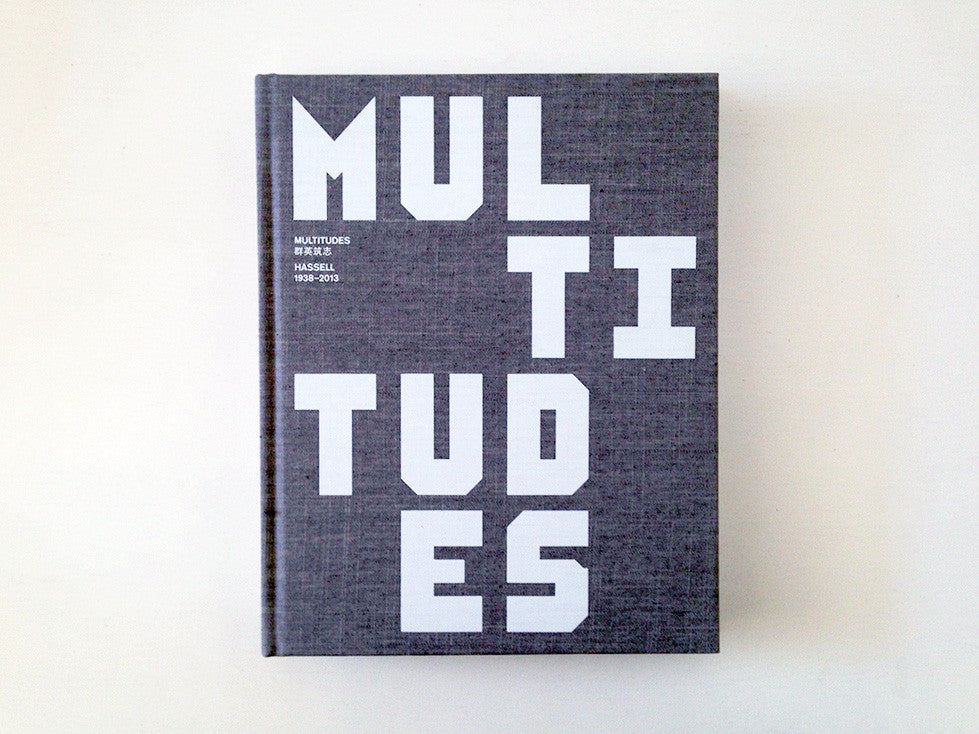 HASSELL 1938-2013: Multitudes - Architectural Design Book for Modern Home & Office Decor | Perfect for Designers & Collectors