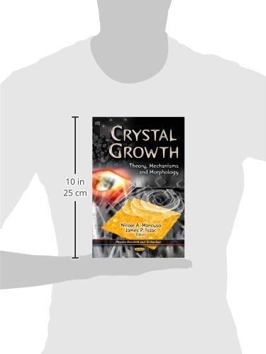 Crystal Growth: Theory, Mechanisms and Morphology - Physics Research & Materials Science Book | For Researchers, Students & Scientists in Physics & Materials Engineering
