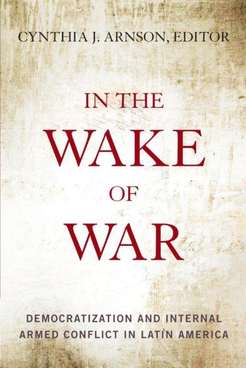 Democratization and Internal Armed Conflict in Latin America - Post-War Political Transitions & Social Impact | Academic Research Books for Political Science Studies