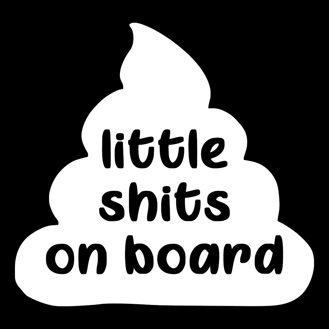 Little Shits On Board (White) - Set of 2 Premium Waterproof Vinyl Decal Stickers for Laptop, Phone, Helmet, Car Window, Bumper, Mug, Cup, Door & Wall - Perfect for Funny Gifts, Office Humor & Home Decor
