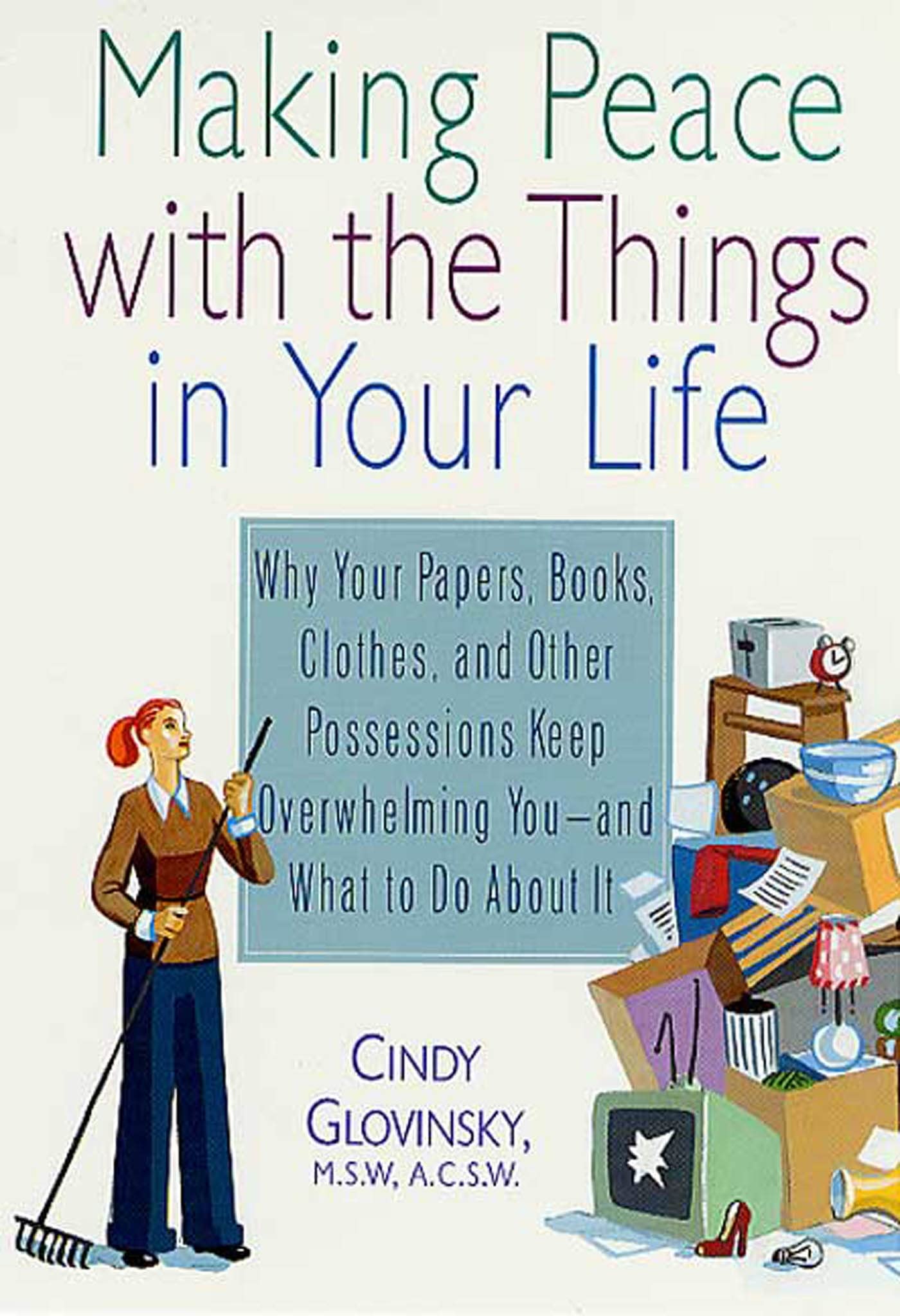 Making Peace with Your Possessions: Organizing Papers, Books, Clothes & More to Reduce Overwhelm - Perfect for Home Decluttering & Stress Relief