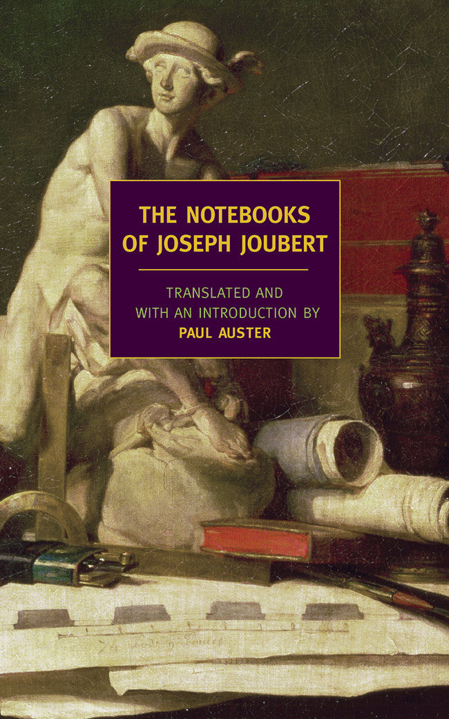 The Notebooks of Joseph Joubert - Classic French Literature & Philosophy Collection | Perfect for Book Lovers, Students & Literary Enthusiasts
