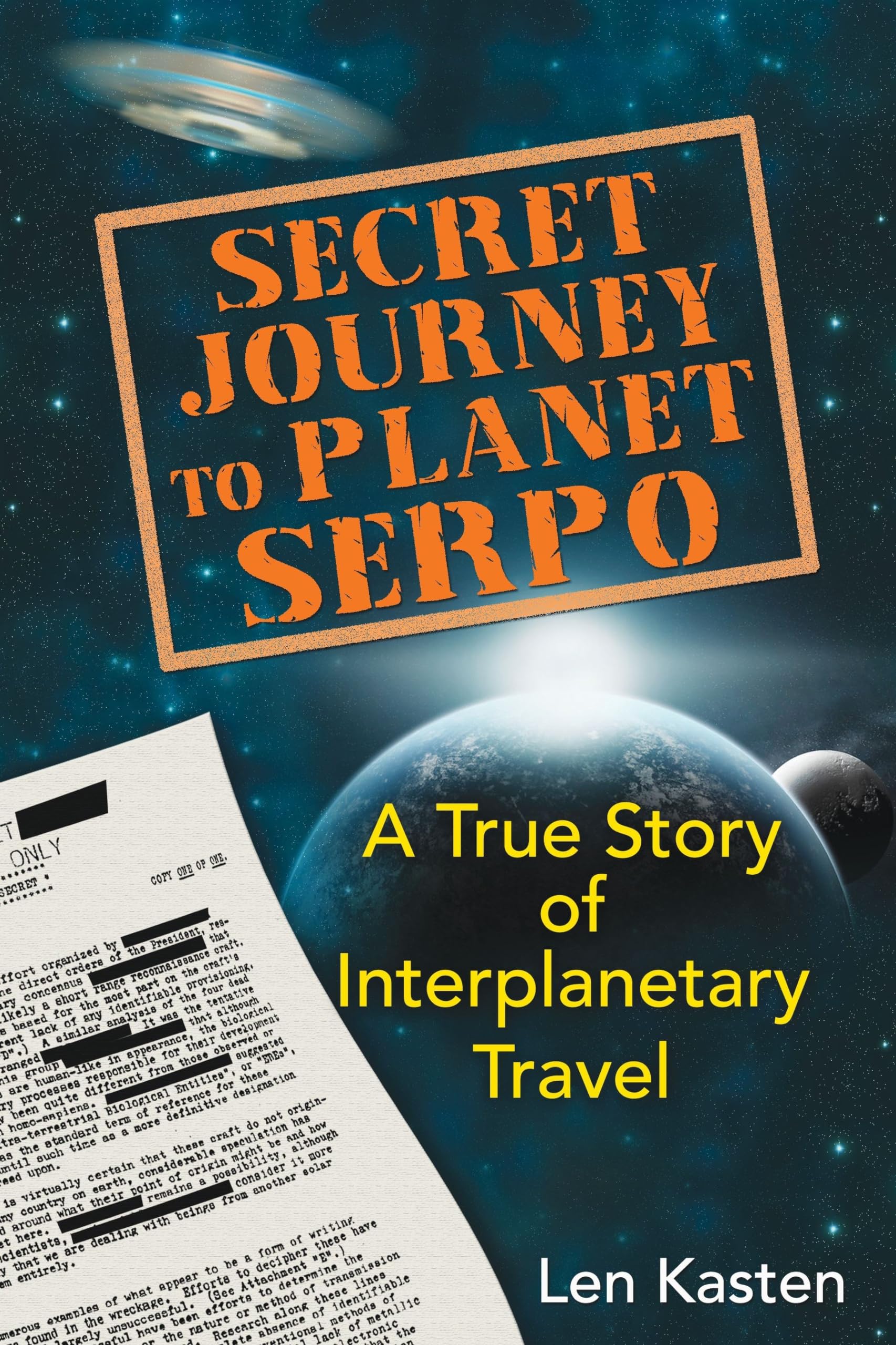 Secret Journey to Planet Serpo: The True Story of Interplanetary Travel | UFO Enthusiast Book, Alien Contact & Extraterrestrial Exploration | Perfect for Sci-Fi Readers and Conspiracy Theorists