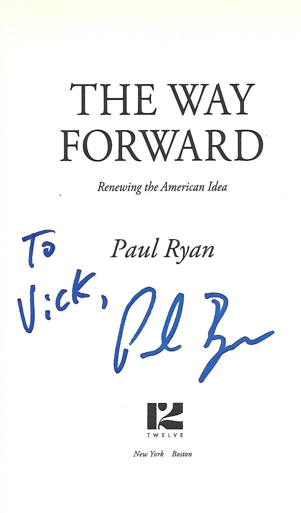 The Way Forward: Renewing the American Idea - Political Book for US History & Policy Enthusiasts | Perfect for Book Clubs, Academic Studies & Patriotic Gift Giving