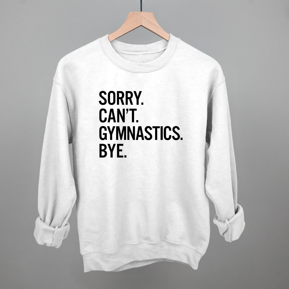 Funny Gymnastics Saying T-Shirt - Sorry Can't Gymnastics Bye - Gym Humor Apparel for Athletes & Coaches - Perfect for Workouts, Competitions & Gymnast Gifts