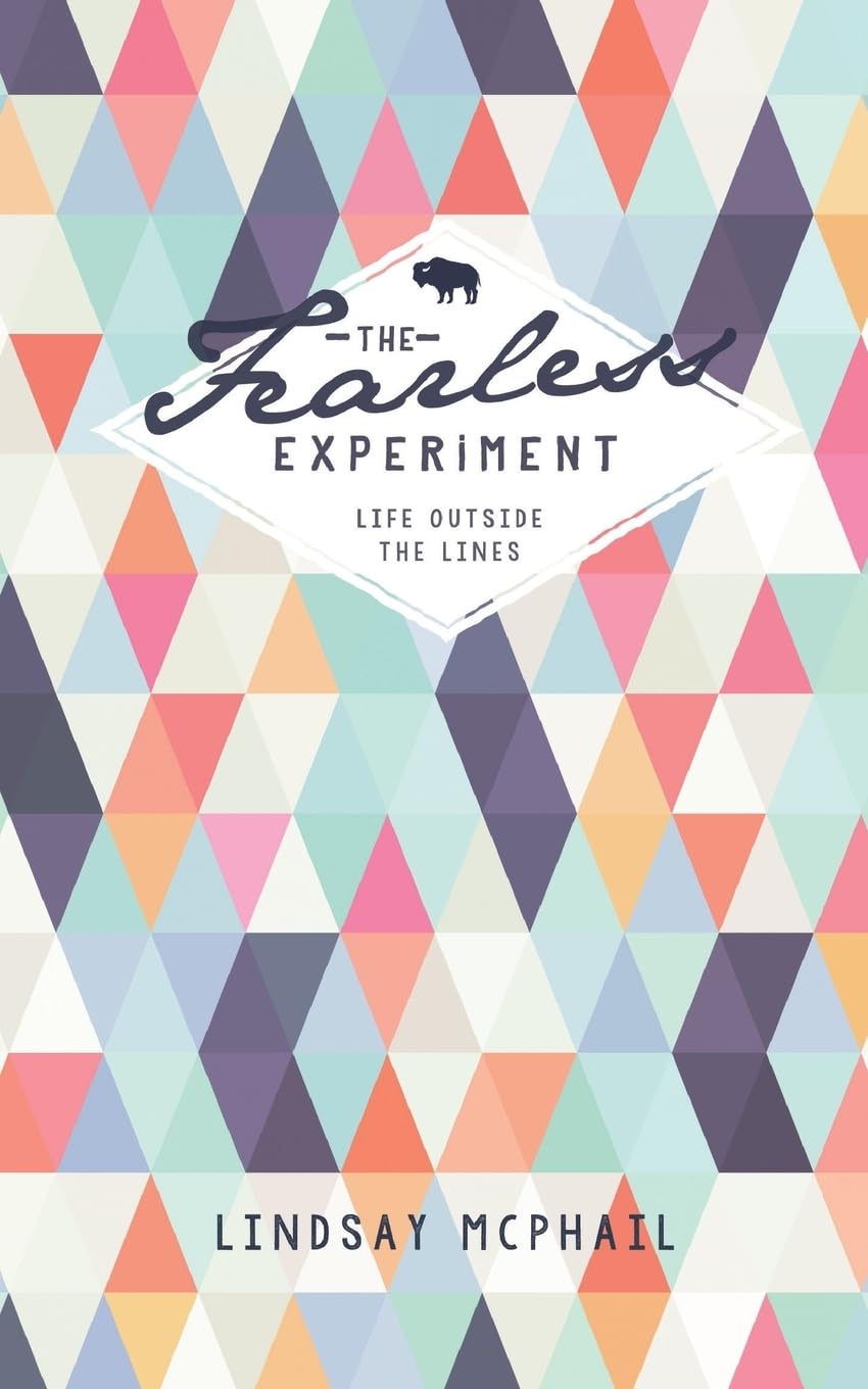 The Fearless Experiment: Life Outside the Lines - Inspiring Stories of Adventure & Self-Discovery for Travelers & Dreamers